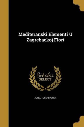 Mediteranski Elementi U Zagrebackoj Flori