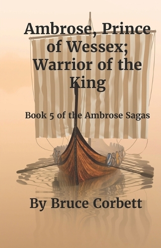 Ambrose, Prince of Wessex; Warrior of the King