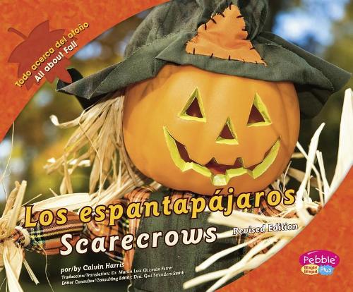 Espantapájaros/Scarecrows: (Todo Acerca del Otoño/All about Fall)