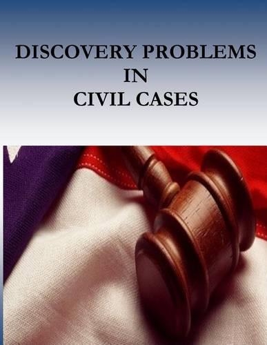 Discovery Problems in Civil Cases: (English)