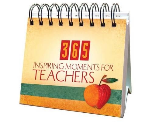 365 Inspiring Moments for Teachers Perpetual Calendar