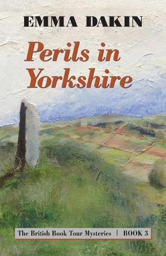 Perils in Yorkshire: (3 British Book Tour Mysteries)