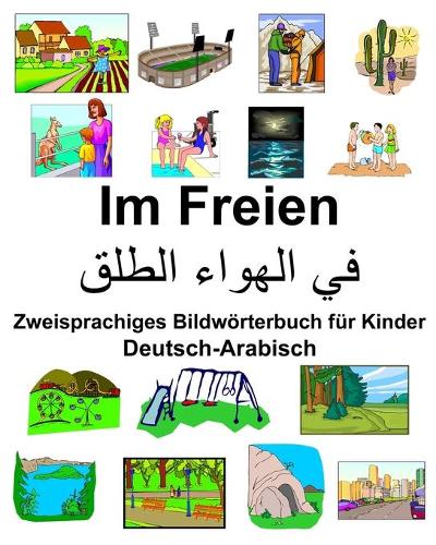 Deutsch-Arabisch Im Freien Zweisprachiges Bildwörterbuch für Kinder