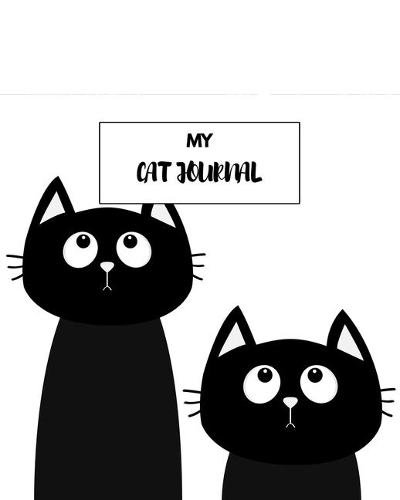 My Cat Journal: Perfect Planner - Health & Wellness Log, Record Your Cat's Daily Activities, Food Diet, Track Veterinaries Visit