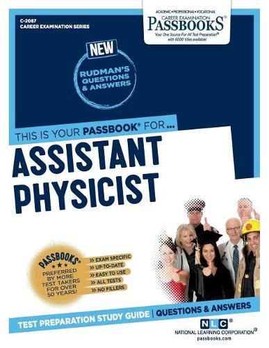 Assistant Physicist (C-2087): Passbooks Study Guide Volume 2087(Career Examination)
