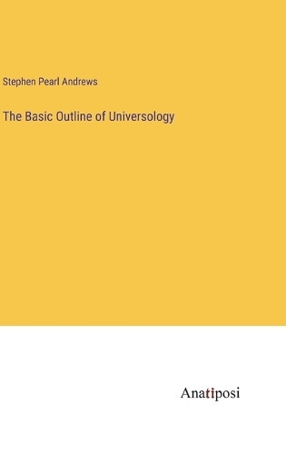 The Basic Outline of Universology