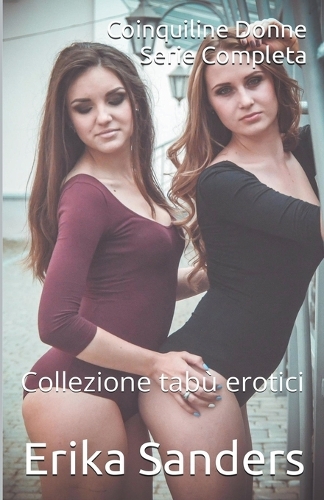 Coinquiline Donne. Serie Completa: (25 Collezione Tabù Erotici)