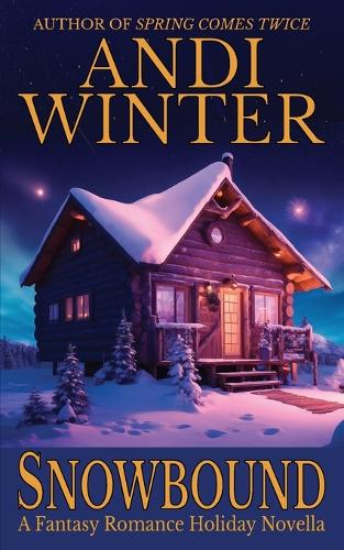 Snowbound: A Fantasy Romance Holiday Novella