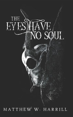The Eyes Have No Soul
