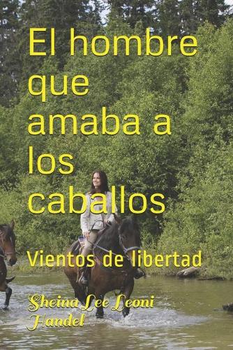 El hombre que amaba a los caballos