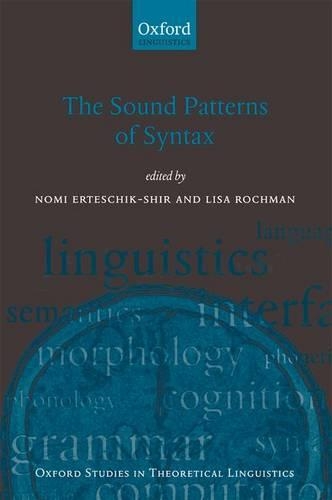 The Sound Patterns of Syntax: (Oxford Studies in Theoretical Linguistics)