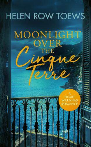 Moonlight Over the Cinque Terre: A heartwarming, second-chance, holiday romance(3 Chateau de Belliveau)