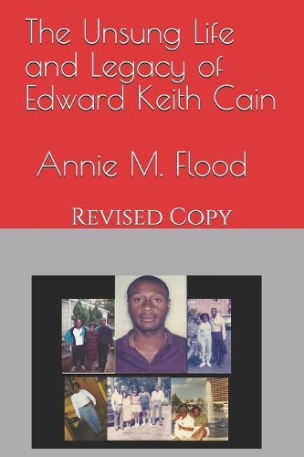 The Unsung Life and Legacy of Edward Keith Cain