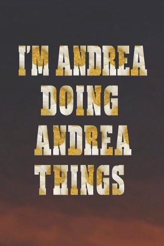 I'm Andrea Doing Andrea Things