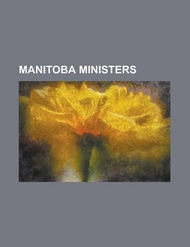 Manitoba Ministers: Deputy Premier (Manitoba), Minister Charged with the Administration of the Crown Corporations Public Review and Accoun(English)