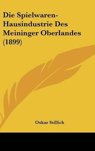 Die Spielwaren-Hausindustrie Des Meininger Oberlandes (1899)