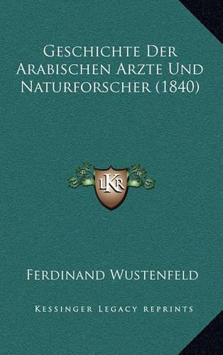 Geschichte Der Arabischen Arzte Und Naturforscher (1840)