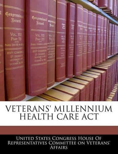 Veterans' Millennium Health Care ACT
