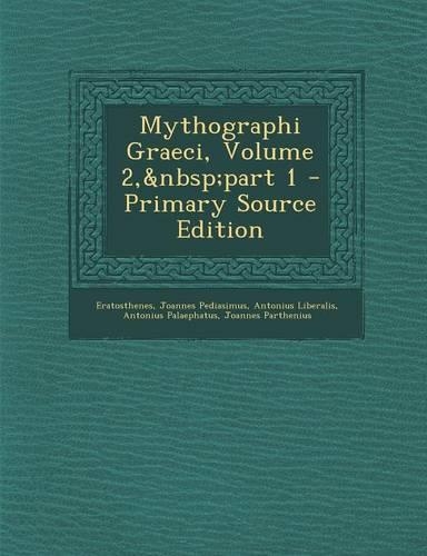 Mythographi Graeci, Volume 2, Part 1