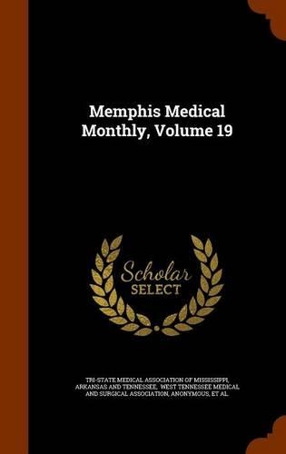 Memphis Medical Monthly, Volume 19: (English)