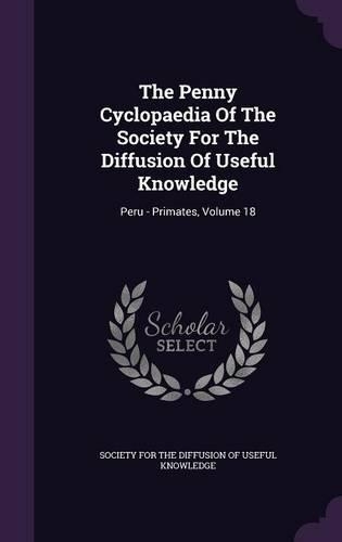 The Penny Cyclopaedia Of The Society For The Diffusion Of Useful Knowledge