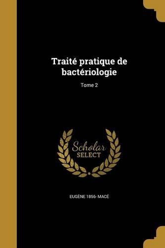 Traité pratique de bactériologie; Tome 2