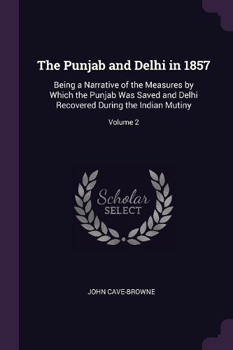 The Punjab and Delhi in 1857