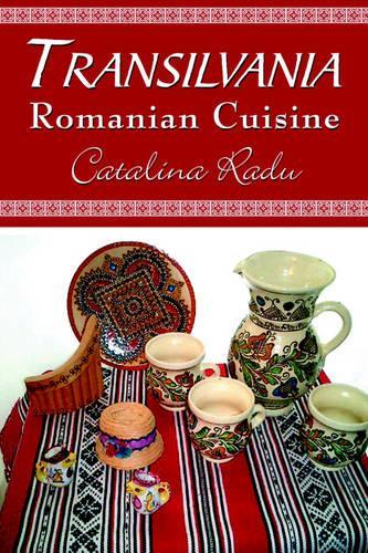 Transilvania: Romanian Cuisine(English)