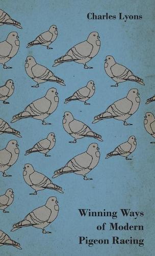 Winning Ways Of Modern Pigeon Racing: (English)
