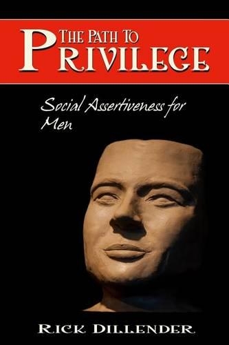 The Path to Privilege: Social Assertiveness for Men(English)