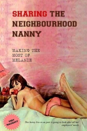 Sharing the Neighbourhood Nanny: Making the Most of Melanie(English)