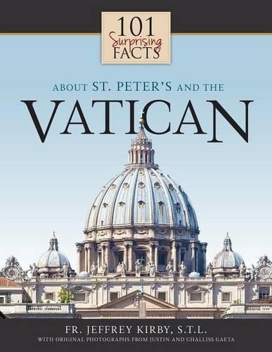101 Surprising Facts about St. Peter's and the Vatican: (English)