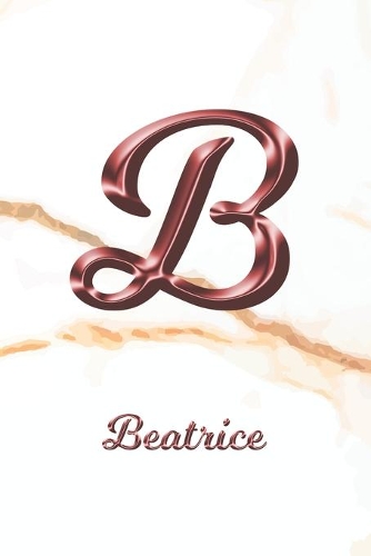 Beatrice: Journal Diary - Personalized First Name Personal Writing - Letter B White Marble Rose Gold Pink Effect Cover - Daily Diaries for Journalists & Write