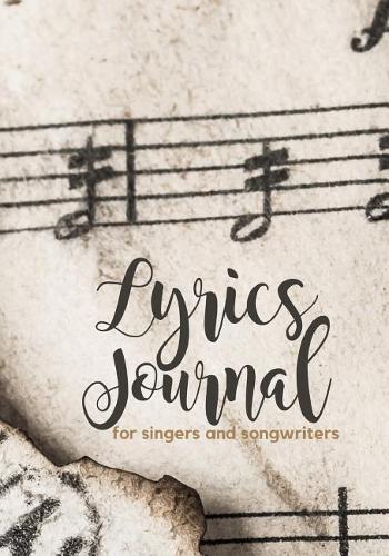 Lyrics Journal for Singers and Songwriters