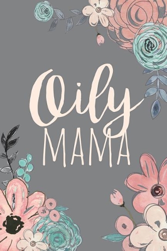 Oily Mama