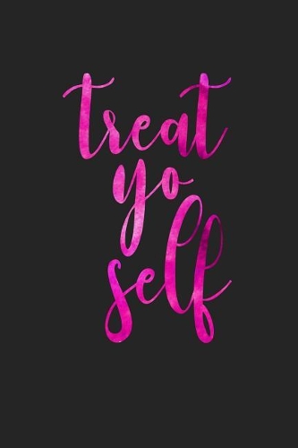 Treat Yo Self