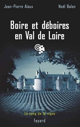 Boire Et Deboires En Val de Loire