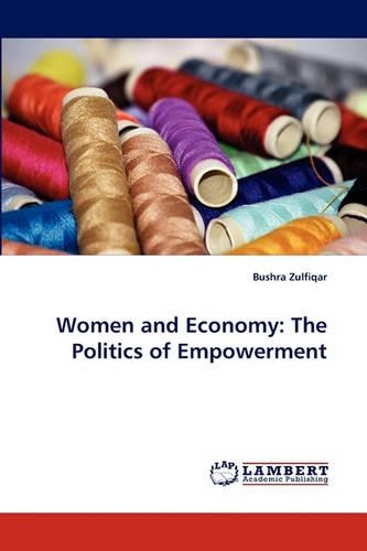 Women and Economy: The Politics of Empowerment(English)