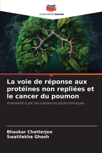 La voie de réponse aux protéines non repliées et le cancer du poumon