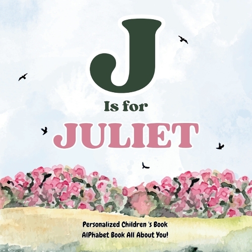 J is for Juliet