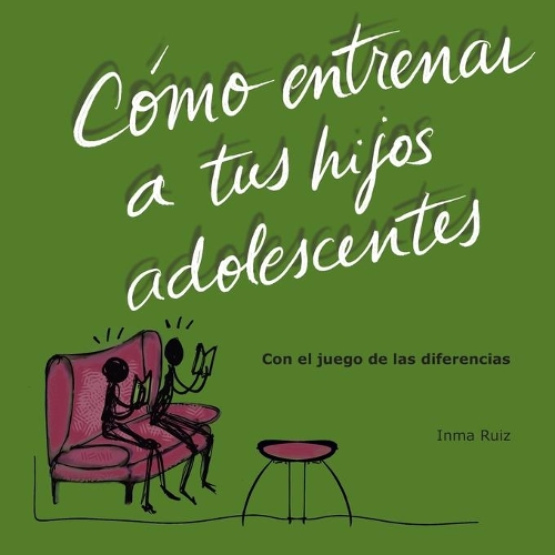 Cómo entrenar a tus hijos adolescentes