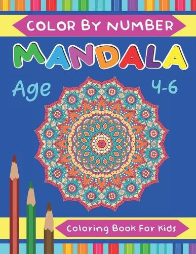 Mandala Color By Number Coloring Book For Kids Age 4-6