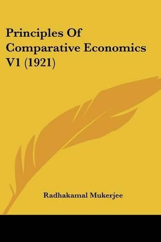 Principles Of Comparative Economics V1 (1921)
