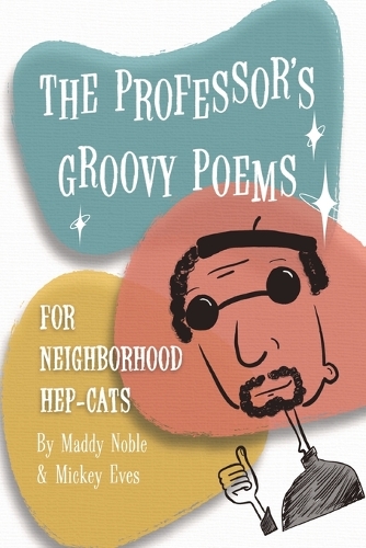 The Professor's Groovy Poems