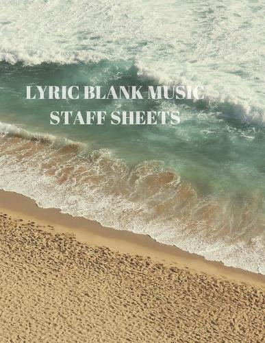 Lyric Blank Music Staff Sheets