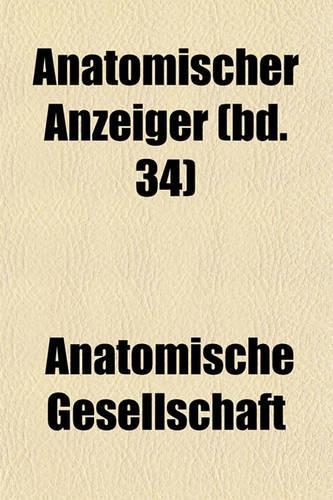 Anatomischer Anzeiger (Bd. 34): (English)