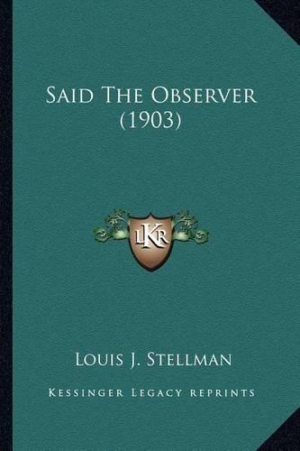 Said the Observer (1903): (English)