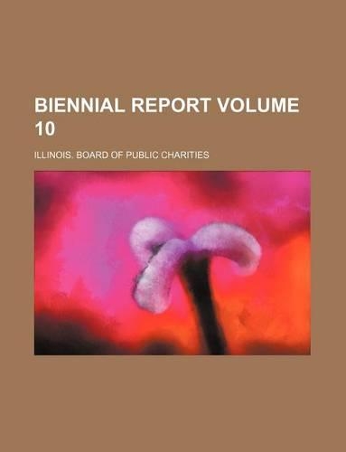 Biennial Report Volume 10: (English)