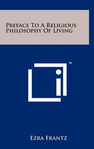 Preface to a Religious Philosophy of Living
