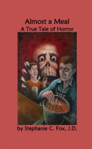 Almost a Meal - A True Tale of Horror